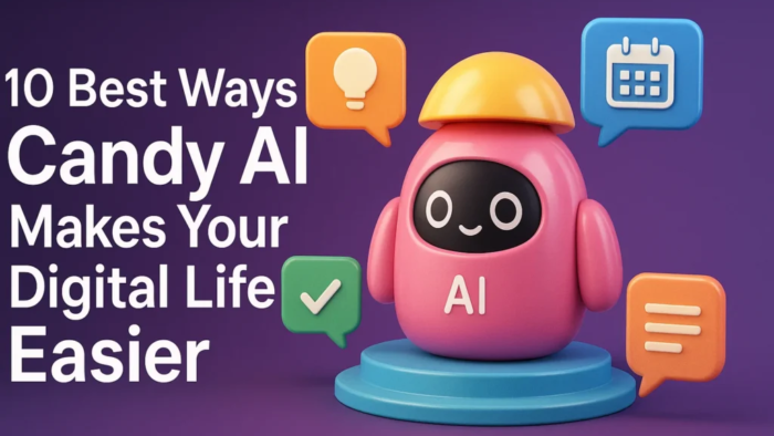 10 Best Ways Candy AI Makes Your Digital Life Easier
